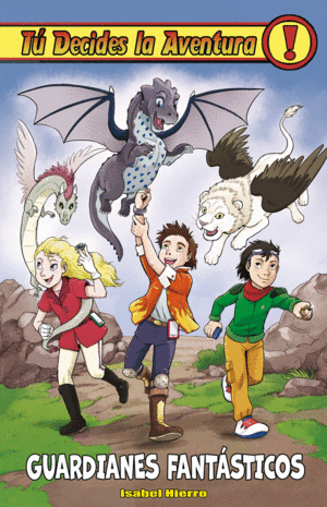 TU DECIDES LA AVENTURA 30 GUARDIANES FANTASTICOS