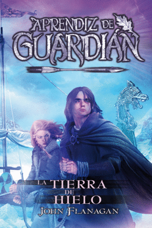 APRENDIZ DE GUARDIAN 3 LA TIERRA DEL HIELO