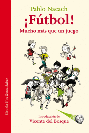 ­FUTBOL! MUCHO MAS QUE UN JUEGO