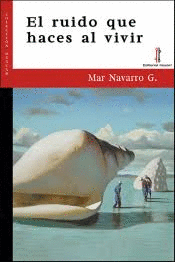 EL RUIDO QUE HACES AL VIVIR