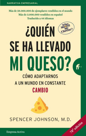 ¿QUIEN SE HA LLEVADO MI QUESO?:COMO ADAPTARNOS MUN