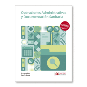 OPERACIONES ADMINISTRATIVAS Y DOCUMENTACIÓN SANITARIA. FORMACIÓN PROFESIONAL 201