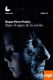 BAJO EL SIGNO DE LA NOCHE