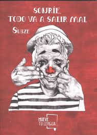 SONRIE, TODO VA A SALIR MAL