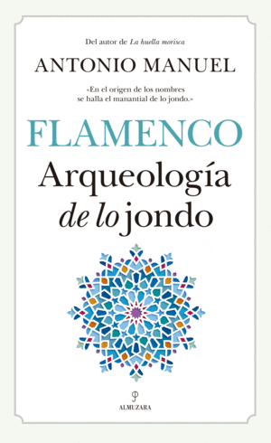 ARQUEOLOGIA DE LO JONDO.(FLAMENCO)