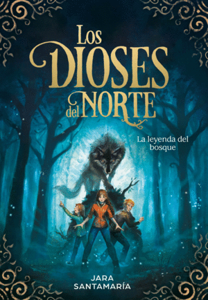 LEYENDA DEL BOSQUE - LOS DIOSES DEL NORTE 1,LA