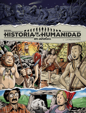 HISTORIA DE LA HUMANIDAD EN VIÑETAS 1 LA PREHISTOR
