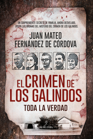CRIMEN DE LOS GALINDOS TODA LA VERDAD,EL