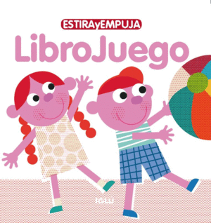 ESTIRA Y EMPUJA - LIBROJUEGO