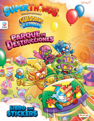 LIBRO DE STICKERS SUPERTHINGS GUARDIANS OF KAZOOM - ESPAÑA - PARQ