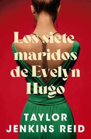 LOS SIETE MARIDOS DE EVELYN HUGO