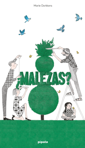¿MALEZAS