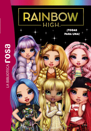 BIBLIOTECA ROSA. RAINBOW HIGH, 5. ¡TODAS PARA UNA!