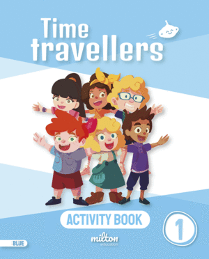 TIME TRAVELLERS 1 BLUE ACTIVITY BOOK ENGLISH 1 PRIMARIA (PRINT)