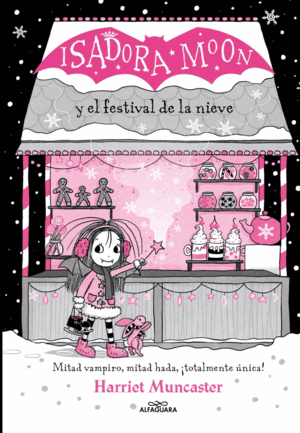 ISADORA MOON Y EL FESTIVAL DE LA NIEVE (GRANDES HISTORIAS DE ISAD