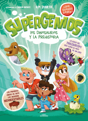 LOS DINOSAURIOS Y LA PREHISTORIA (SUPERGENIOS ¿QUE QUERES SABER 2