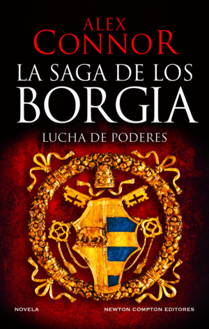 LA CASA DE LOS BORGIA. LUCHA DE PODERES