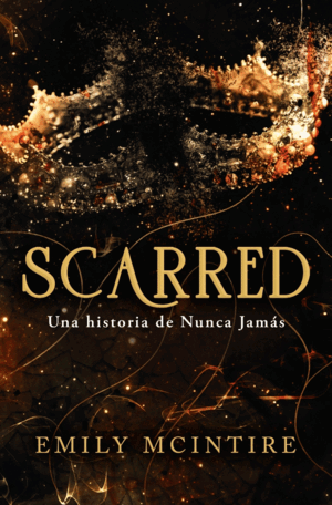 SCARRED: UNA HISTORIA DE NUNCA JAMAS