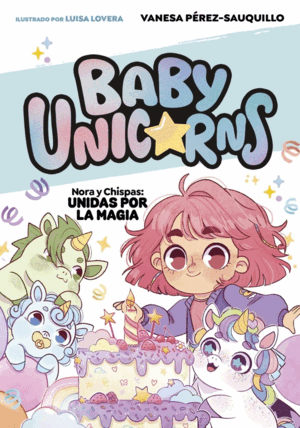 2.NORA Y CHISPA: UNIDAS POR LA MAGIA