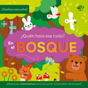 EN EL BOSQUE.¿QUIEN HACE ESE RUIDO?