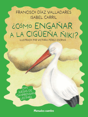 ¿CÓMO ENGAÑAR A LA CIGÜEÑA ÑIKI?