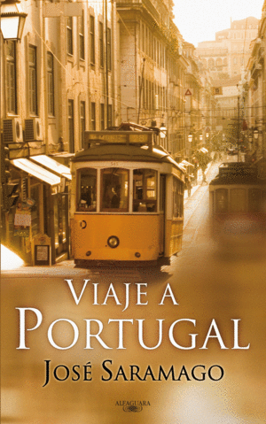 VIAJE A PORTUGAL SARAMAGO JOSE