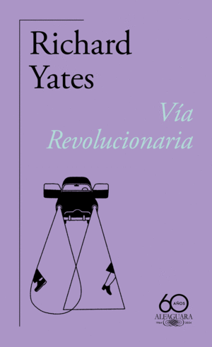 VIA REVOLUCIONARIA 60º ANIVERSARIO DE ALFAGUARA