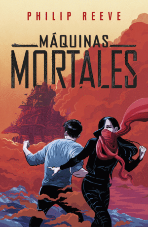 MÁQUINAS MORTALES (MORTAL ENGINES 1)