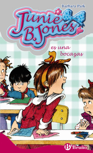 JUNIE B. JONES ES UNA BOCAZAS