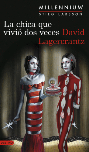 LA CHICA QUE VIVIO DOS VECES (SERIE MILLENNIUM 6)