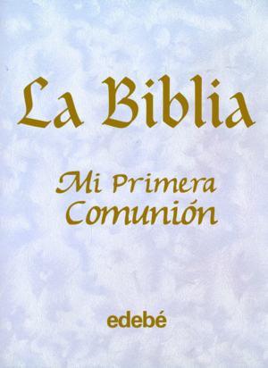LA BIBLIA-MI PRIMERA COMUNIÓN