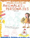 APRENDE A DIBUJAR ANIMALES Y PERSONAJES