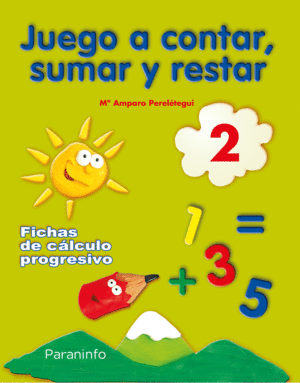 JUEGO A CONTAR, SUMAR Y RESTAR 2. FICHAS DE CÁLCULO PROGRESIVO