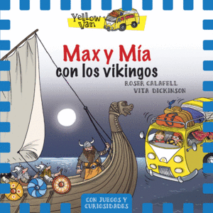 YELLOW VAN 9 MAX Y MIA Y LOS VIKINGOS