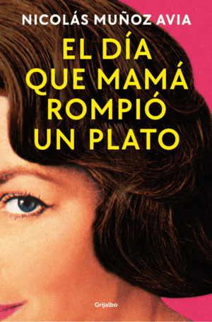 EL DIA QUE MAMA ROMPIO UN PLATO
