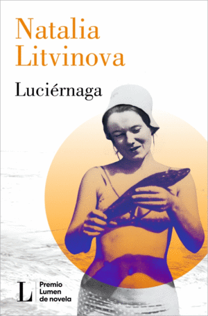 LUCIERNAGA PREMIO LUMEN DE NOVELA 2024