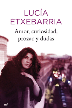 AMOR, CURIOSIDADES, PROZAC Y DUDAS