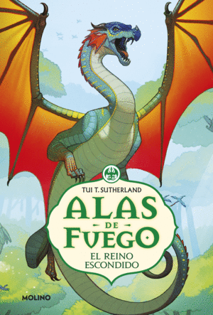 ALAS DE FUEGO 3. EL REINO ESCONDIDO