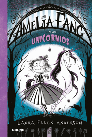 AMELIA FANG 2. AMELIA Y LOS UNICORNIOS