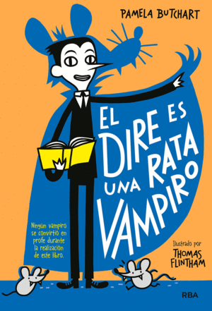 LA PANDILLA MISTERIO 1. EL DIRE ES UNA RATA VAMPIR