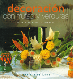 DECORACION CON FRUTAS Y VERDURAS