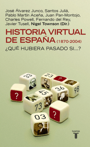 HISTORIA VIRTUAL DE ESPAÑA 1870 2004