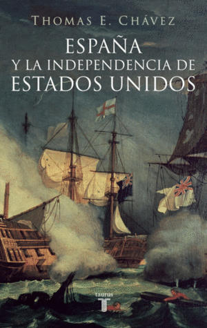 ESPAÑA Y LA INDEPENDENCIA DE LOS ESTADOS UNIDOS