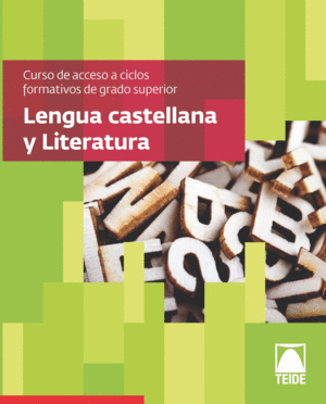 LENGUA CASTELLANA Y LITERATURA. CURSO DE ACCESO A CICLOS FORMATIVOS DE GRADO SUP