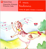 A VACA BAILARINA. LECTURA. PRIMEIRO CICLO.
