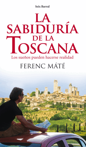 LA SABIDURIA DE LA TOSCANA