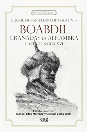 BOABDIL GRANADA  LA ALHAMBRA HASTA S.XVI
