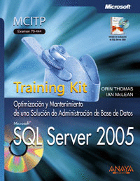 SQL SERVER 2005. TRAINING KIT. EXAMEN 70-444