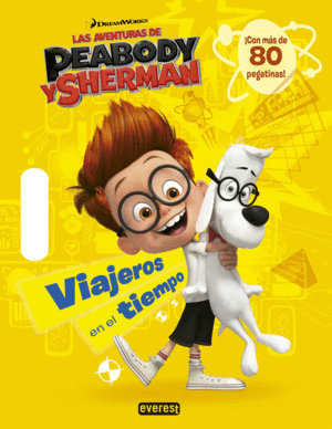 AVENTURAS DE PEABODY & SHERMAN. LAS VIAJEROS EN EL TIEMPO