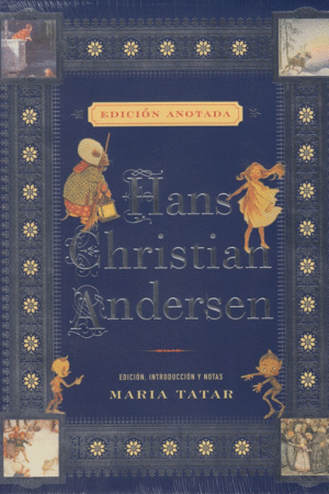 HANS CHRISTIAN ANDERSEN. EDICION ANOTADA